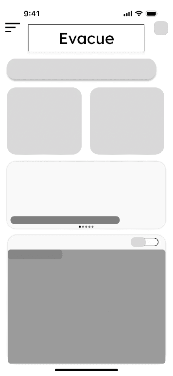 Early grayscale Evacue dashboard wireframe with menu, location, two primary action cards, news carousel, and a map placeholder.